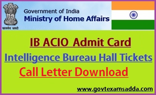 Intelligence Bureau ACIO Admit Card 2021