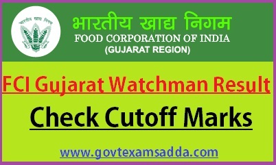 FCI Gujarat Watchman Result 2022