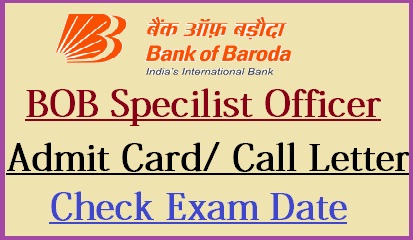Bank of Baroda Specialist Officer Admit Card 2022