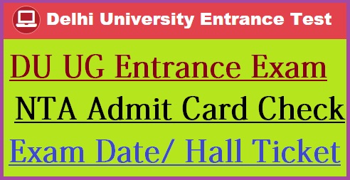 Delhi University UG Entrance Exam Admit Card 2022