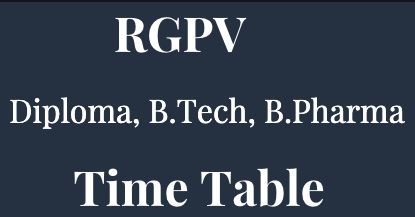 RGPV Diploma Time Table 2022