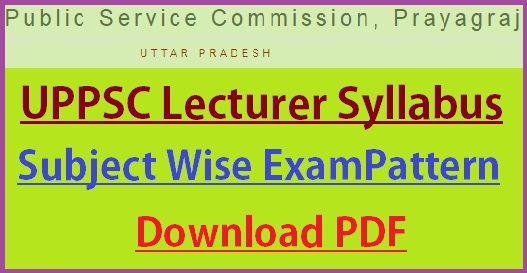 UPPSC Lecturer Syllabus PDF