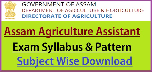 Assam Agriculture Extension Assistant Syllabus 2022