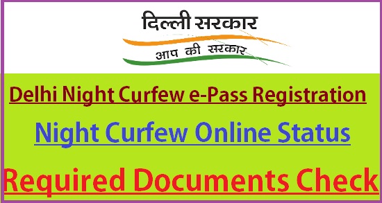 Delhi Night Curfew e-Pass Registration 2022
