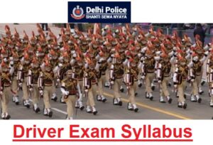 Delhi Police Driver Syllabus 2023