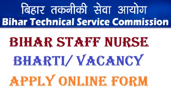 BTSC Bihar Staff Nurse Recruitment 2022