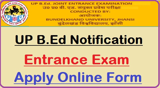 UP B.Ed Entrance Exam Notification 2023