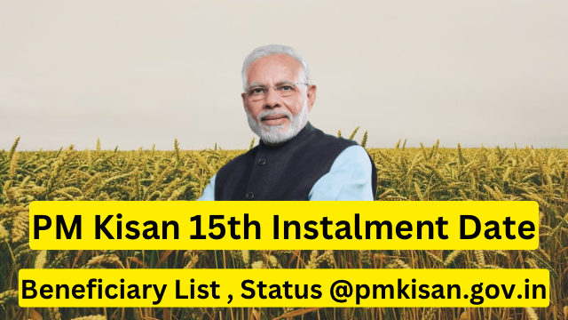 PM Kisan 15th Installment